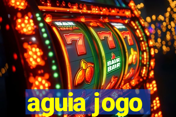 aguia jogo